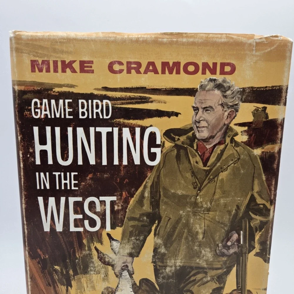 Game Bird Hunting In The West By Mike Cramond HC 1967 Signed First Edition